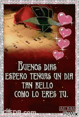 A Greeting Card With A Rose And Hearts Says Buenos Dias Espero Tengas Un Dia Tan Bello Como Lo Eres Tu GIF