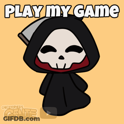 A Grim Reaper Is Holding A Scythe And The Words Play My Game Are Above Him GIF