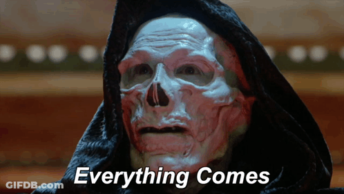 A Grim Reaper With A Hood And A Skull On His Face Says Everything Comes GIF