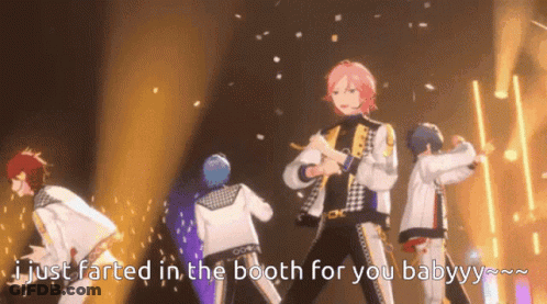 A Group Of Anime Characters Are Dancing On A Stage With The Caption " I Just Farted In The Booth For You Babyyy " . GIF