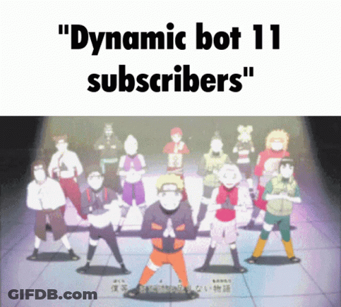 A Group Of Anime Characters Are Standing In A Line With The Words Dynamic Bot 11 Subscribers GIF