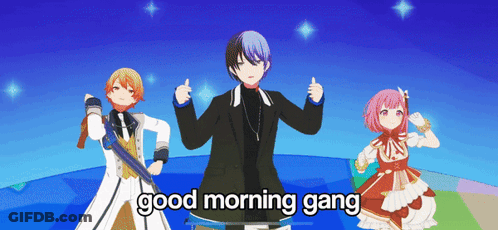 A Group Of Anime Characters Standing Next To Each Other With The Words " Good Morning Gang " On The Bottom GIF
