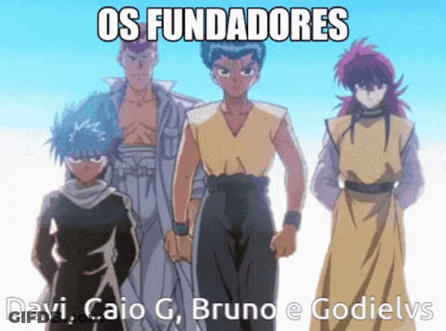 A Group Of Anime Characters Standing Next To Each Other With The Words Os Fundadores Written Above Them GIF