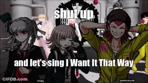 A Group Of Anime Characters Standing Next To Each Other With The Words Shut Up And Let 'S Sing I Want It That Way On The GIF