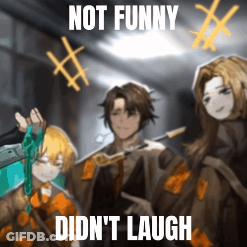 A Group Of Anime Characters With The Caption Not Funny Didn T Laugh GIF