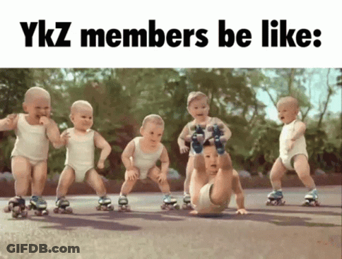 A Group Of Babies Wearing Roller Skates With The Words " Ykz Members Be Like " Above Them GIF