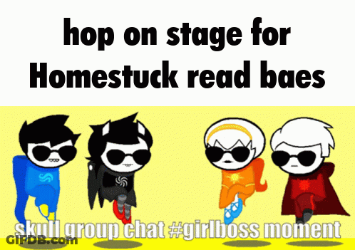 A Group Of Cartoon Characters Are Dancing With The Caption " Hop On Stage For Homestuck Read Baes Skull Group Chat #Girl GIF
