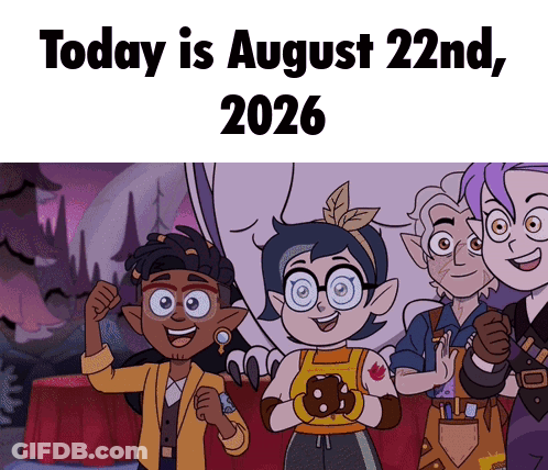 A Group Of Cartoon Characters Are Standing Next To Each Other And The Date Is August 22Nd 2026 GIF