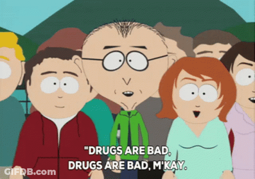 A Group Of Cartoon Characters Are Standing Together And One Of Them Says Drugs Are Bad Drugs Are Bad M Kay GIF