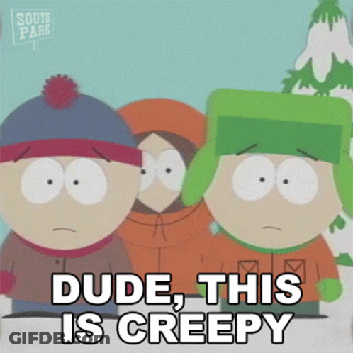 A Group Of Cartoon Characters From South Park Are Standing Next To Each Other And Saying Dude This Is Creepy . GIF