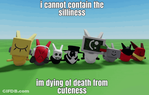 A Group Of Cartoon Characters Standing Next To Each Other With The Caption I Cannot Contain The Silliness Im Dying Of De GIF