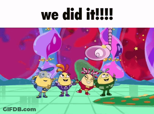 A Group Of Cartoon Characters Standing Next To Each Other With The Words We Did It !!! GIF