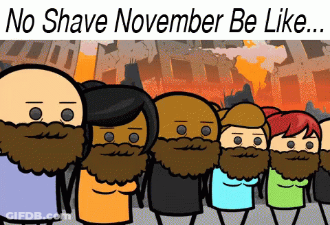 A Group Of Cartoon Characters With Beards Are Standing Next To Each Other With The Words No Shave November Be Like GIF