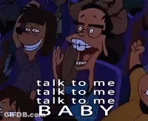 A Group Of Cartoon Characters With The Words Talk To Me Talk To Me Talk To Me Baby On The Bottom GIF