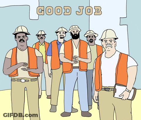 A Group Of Construction Workers Are Standing In Front Of A Building With The Words Good Job Above Them GIF