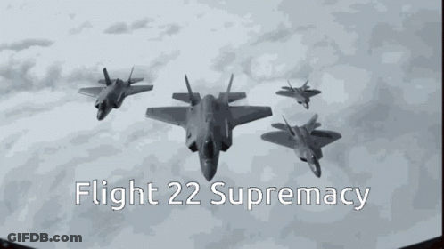 A Group Of Fighter Jets Are Flying In Formation With The Words Flight 22 Supremacy Written Below Them GIF