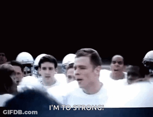 A Group Of Football Players Are Standing Next To Each Other And One Of Them Is Shouting I 'M To Strong . GIF