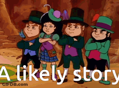A Group Of Leprechauns Standing Next To Each Other With The Words " A Likely Story " Behind Them GIF