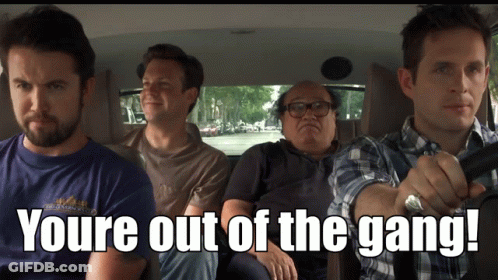 A Group Of Men Are Sitting In A Car And One Of Them Says " You 'Re Out Of The Gang " GIF