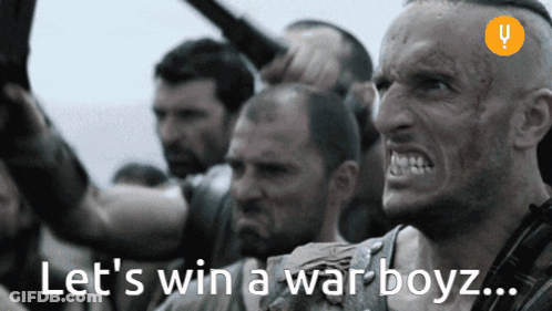 A Group Of Men Are Standing Next To Each Other With The Words Let 'S Win A War Boyz On The Bottom GIF