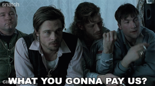 A Group Of Men Sitting Next To Each Other With The Words What You Gonna Pay Us GIF