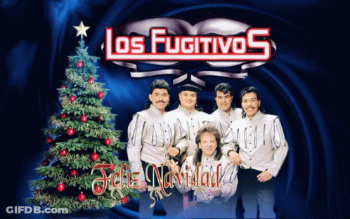 A Group Of Men Standing In Front Of A Christmas Tree With The Words Los Fugitivos Written On The Top GIF