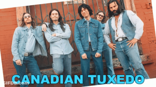 A Group Of Men Standing Next To Each Other With The Words Canadian Tuxedo Written Below Them GIF