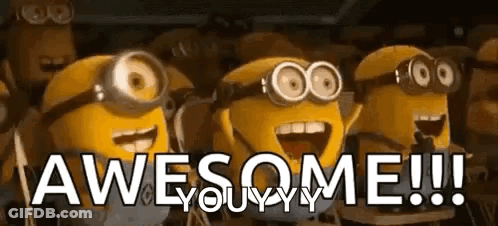 A Group Of Minions Are Standing Next To Each Other And Saying `` Awesome !!! '' . GIF