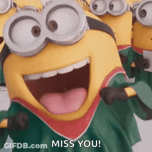 A Group Of Minions Are Standing Next To Each Other With Their Mouths Open And One Of Them Is Saying `` Miss You '' . GIF
