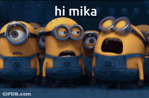 A Group Of Minions With Their Mouths Wide Open And The Words Hi Mika Written Above Them GIF