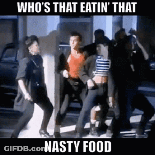 A Group Of People Are Dancing On A Street With A Caption That Says Who 'S That Eatin ' That Nasty Food GIF
