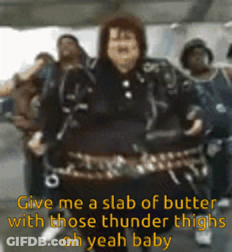 A Group Of People Are Dancing With The Words Give Me A Slab Of Butter With Those Thunder Thighs Oh Yeah Baby . GIF