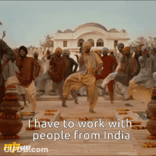 A Group Of People Are Dancing With The Words I Have To Work With People From India On The Bottom GIF