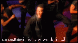A Group Of People Are Dancing With The Words This Is How We Do It Above Them GIF