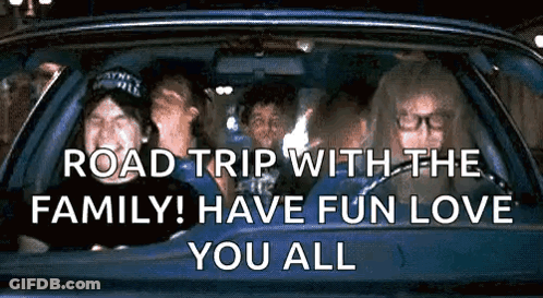 A Group Of People Are Riding In A Car With The Words `` Road Trip With The Family ! Have Fun Love You All '' GIF