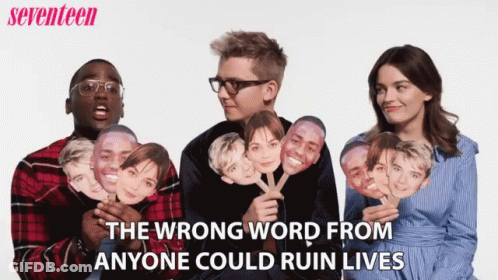 A Group Of People Holding Face Masks With The Words " The Wrong Word From Anyone Could Ruin Lives " At The Bottom GIF