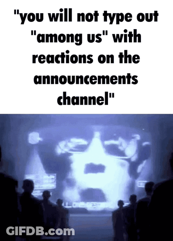 A Group Of People Looking At A Screen That Says " You Will Not Type Out " Among Us " GIF