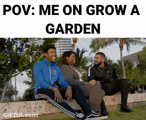 A Group Of People Sitting On A Wall With The Caption Pov Me On Grow A Garden GIF