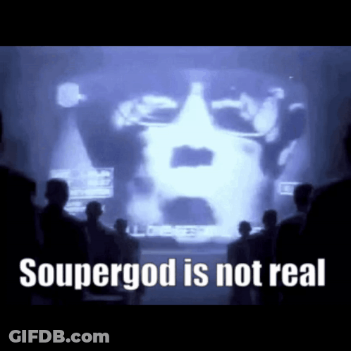 A Group Of People Standing In Front Of A Screen That Says Soupergod Is Not Real GIF