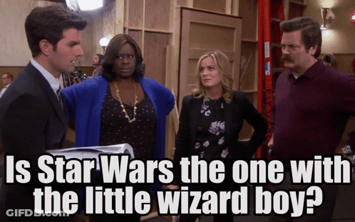 A Group Of People Standing Next To Each Other With The Caption " Is Star Wars The One With The Little Wizard Boy ? " GIF