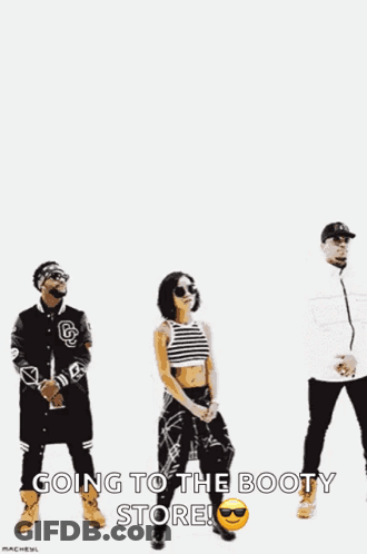 A Group Of People Standing Next To Each Other With The Words Going To The Booty Store On The Bottom GIF