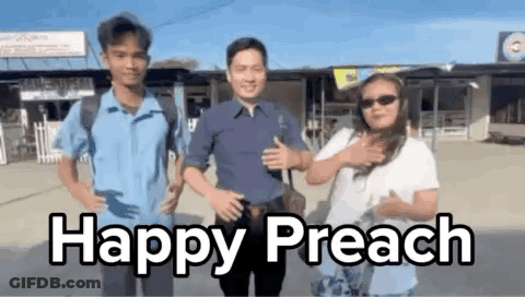 A Group Of People Standing Next To Each Other With The Words `` Happy Preach '' Written On The Bottom . GIF