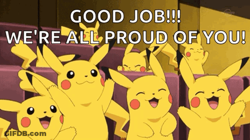 A Group Of Pikachu Cheering With The Words Good Job We 'Re All Proud Of You Behind Them GIF