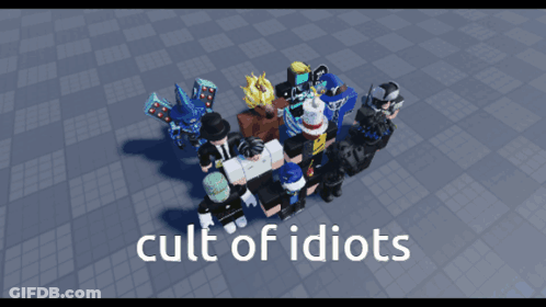 A Group Of Roblox Characters Are Standing In A Circle With The Words Cult Of Idiots Written Below Them GIF