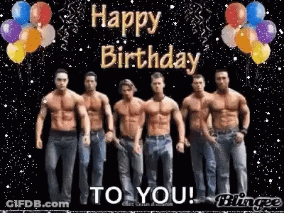 A Group Of Shirtless Men Are Standing Next To Each Other With Balloons And The Words Happy Birthday To You GIF