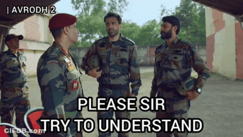 A Group Of Soldiers Are Standing Next To Each Other And One Of Them Says Please Sir Try To Understand GIF