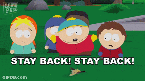 A Group Of South Park Characters Standing Next To Each Other And The Words Stay Back GIF