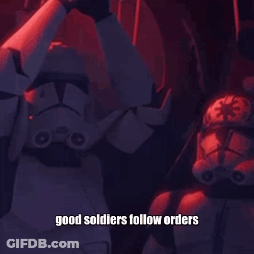 A Group Of Stormtroopers Are Standing Next To Each Other With The Words Good Soldiers Follow Orders Written On The Botto GIF