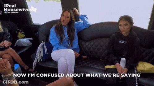A Group Of Women Sitting On A Couch With The Words Now I 'M Confused About What We 'Re Saying Below Them GIF