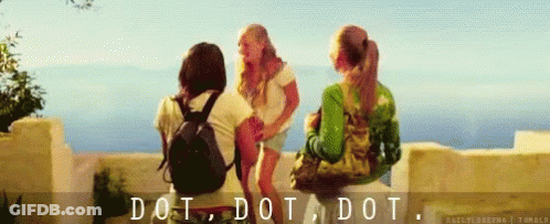 A Group Of Women Sitting On A Ledge With The Words Dot Dot Dot Written Below Them GIF
